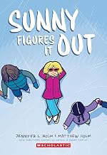 Sunny #06: Sunny Figures It Out (graphix) by Jennifer L. Holm