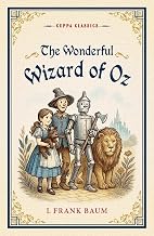 The Wonderful Wizard of Oz (cuppa Classics) by L. Frank Baum