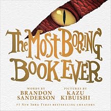 The Most Boring Book Ever by Kazu Kibuishi Brandon Sanderson