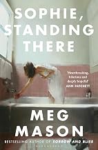 Sophie, Standing There by Meg Mason