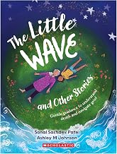 The Little Wave and Other Stories by Sonal Sachdev Patel And A.M. Johnson