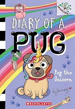 Diary of a Pug #14: Pug the Unicorn (a Branches Book) by Kyla May
