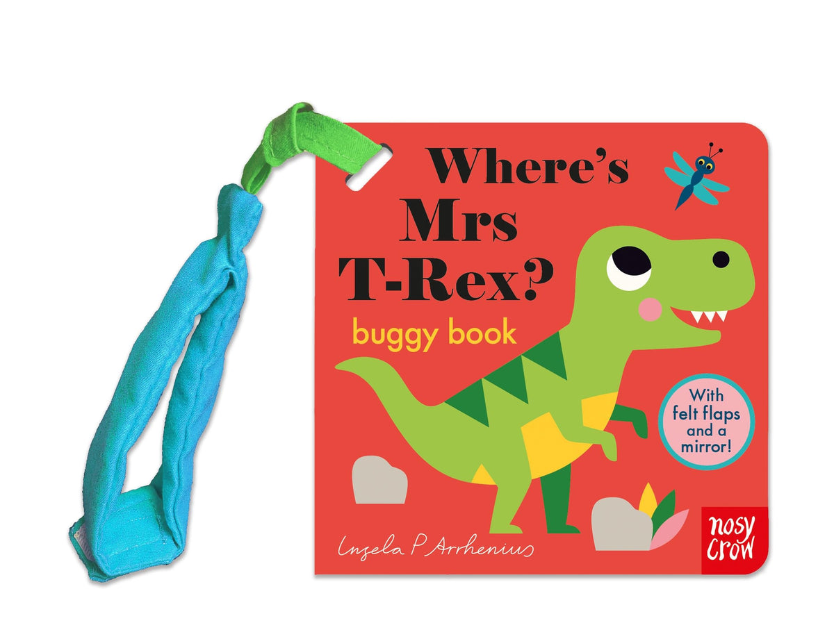 Felt Flaps: Where'S Mrs T-Rex? (buggy Book) by Ingela P Arrhenius