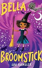 Bella Broomstick by Lou Kuenzler