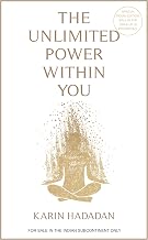 The Unlimited power within you by Karin Hadadan