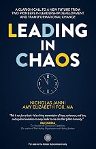 Leading in Chaos: A Clarion Call to a New Future From Two Pioneers in Leadership Development and Tra by Nicholas Janni And Amy Elizabeth Fox