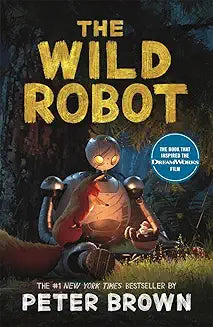 The Wild Robot (film Tie-In Edition) by Peter Brown