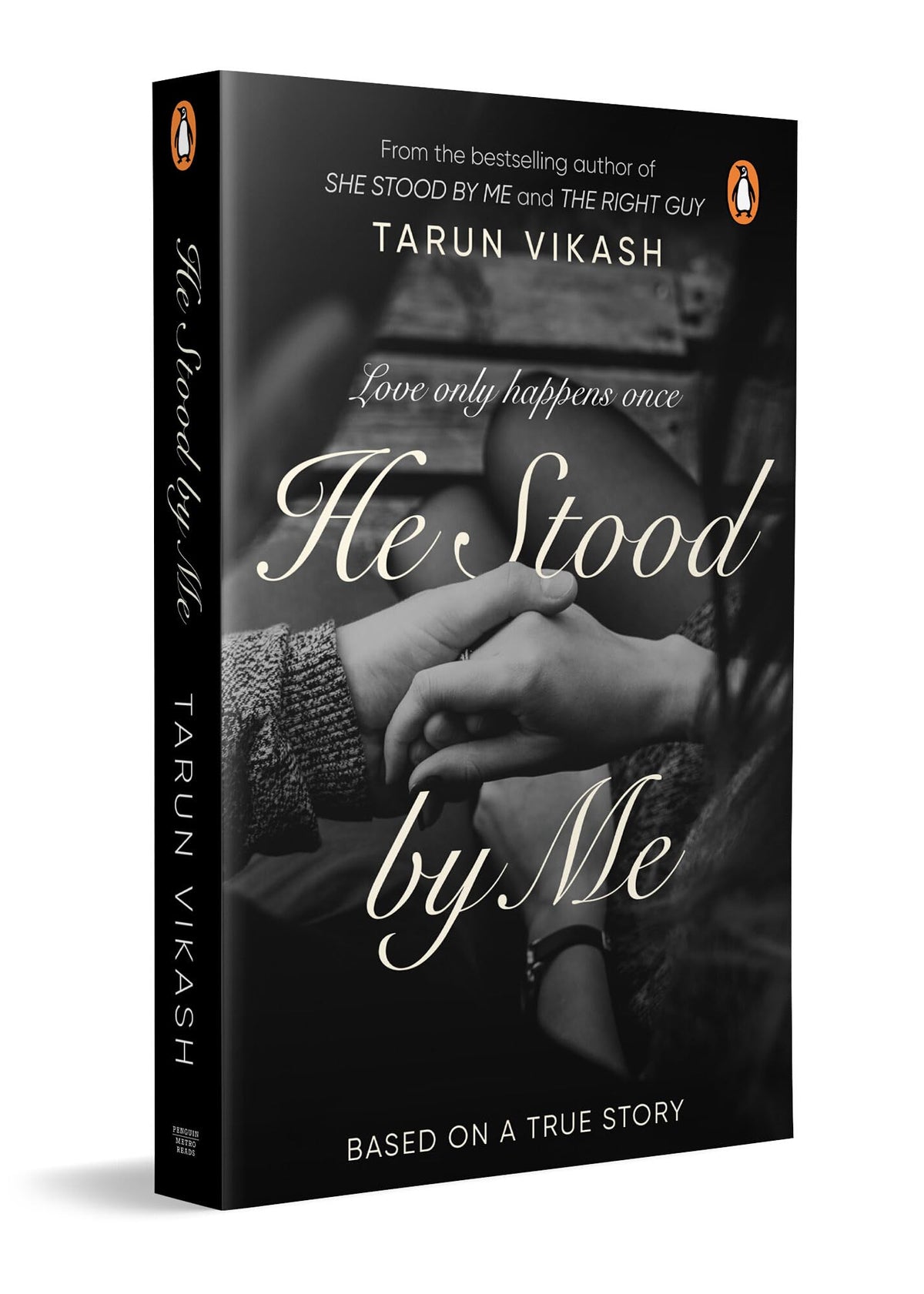 He Stood By Me: Love Only Happens Once by Tarun Vikash
