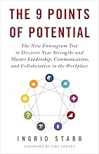 The 9 Points of Potential: the New Enneagram Test to Discover Your Strengths and Master Leadership, by Ingrid Stabb