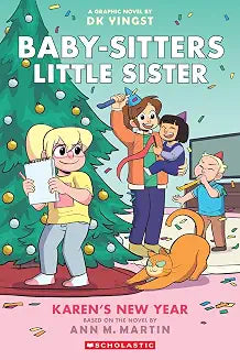 The Baby-Sitters Little Sister Graphic Novel #13: Karen'S New Year by Ann M Martin