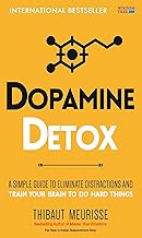Dopamine Detox by Thibaut Meurisse