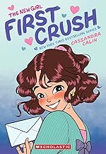 The New Girl: First Crush: a Graphic Novel by Cassandra Calin