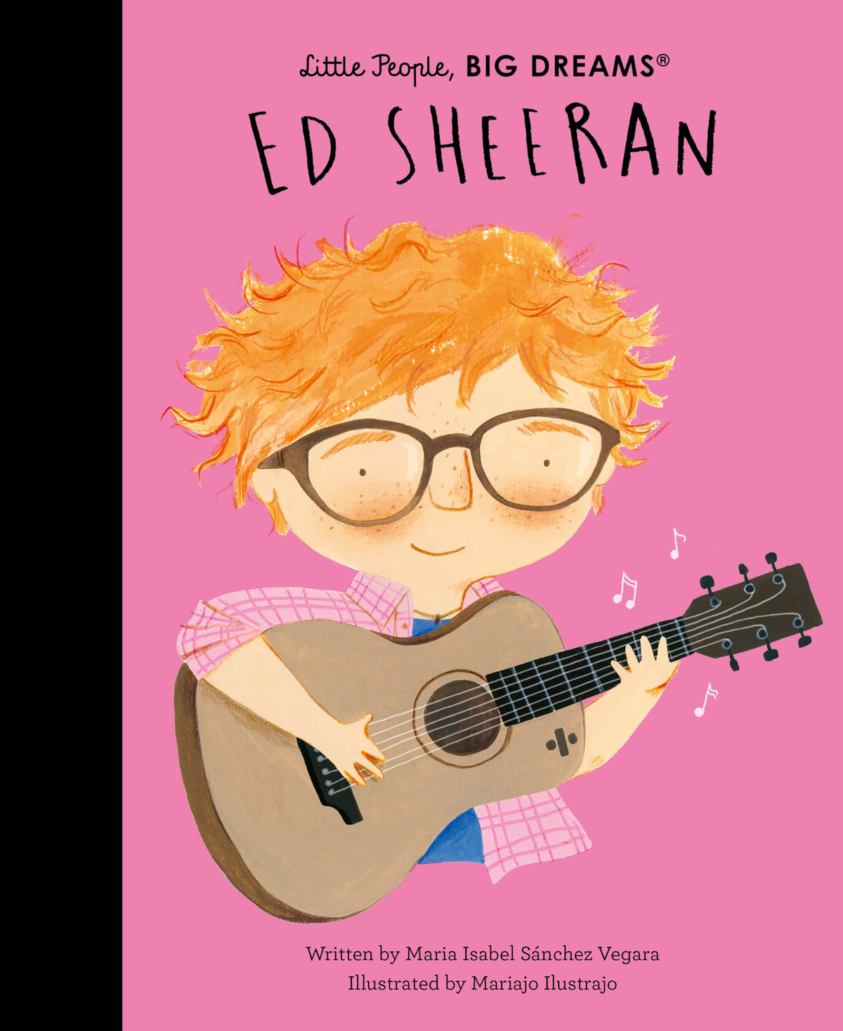 Little People, Big Dreams: Ed Sheeran by Maria Isabel Sanchez Vegara