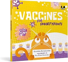 Vaccines for Smartypants by Anushka Ravishankar Kids book 6+