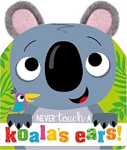NEVER TOUCH A KOALAS EARS!