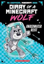 Diary of a Minecraft Wolf #2: Underwater Heist by Winston Wolf