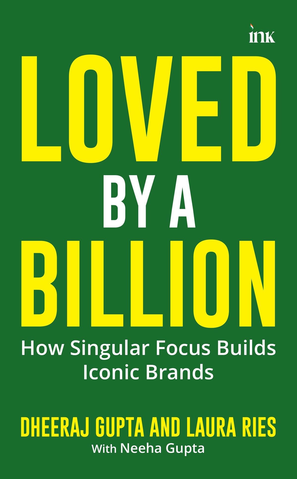 Loved by a Billion by Dheeraj Gupta