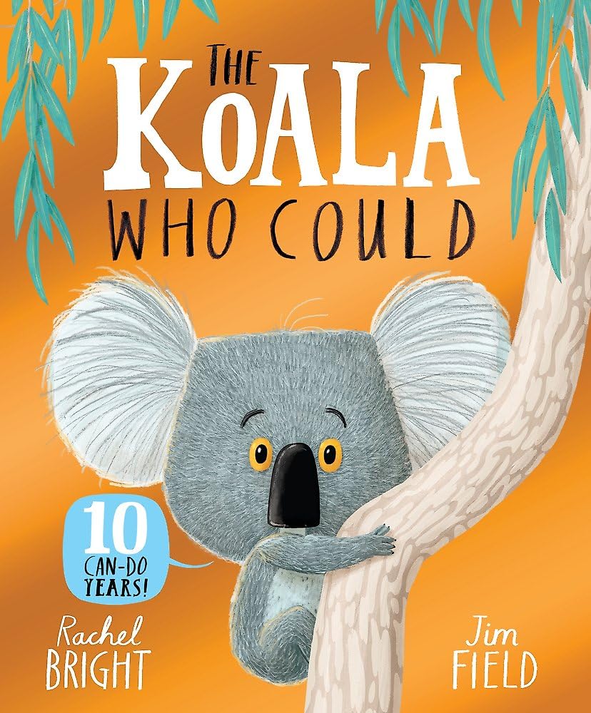 The Koala Who Could (10th Anniversary Ed) by Rachel Bright
