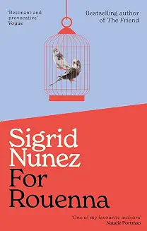 For Rouenna by Sigrid Nunez