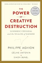 The Power of Creative Destruction by Philippe ! Antonin, Celine ! Bunel, Simon ! Translat Aghion