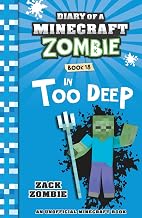 Diary of a Minecraft Zombie #18: in Too Deep by Zack Zombie