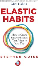 Elastic Habits by Stephen Guise