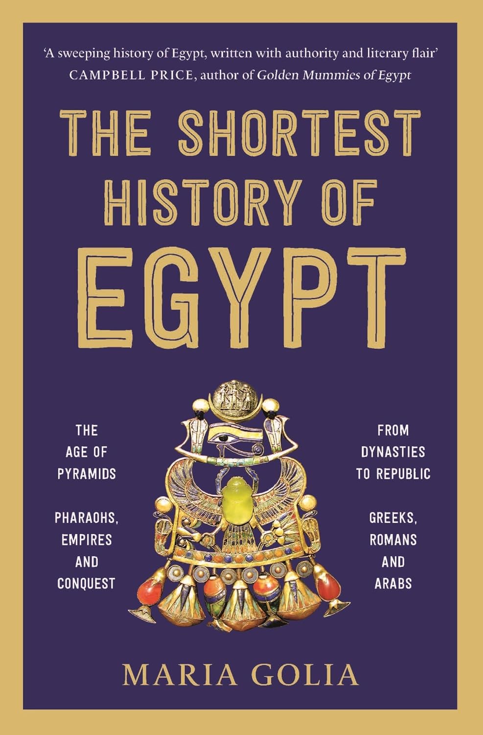 The Shortest History of Egypt by Maria Golia