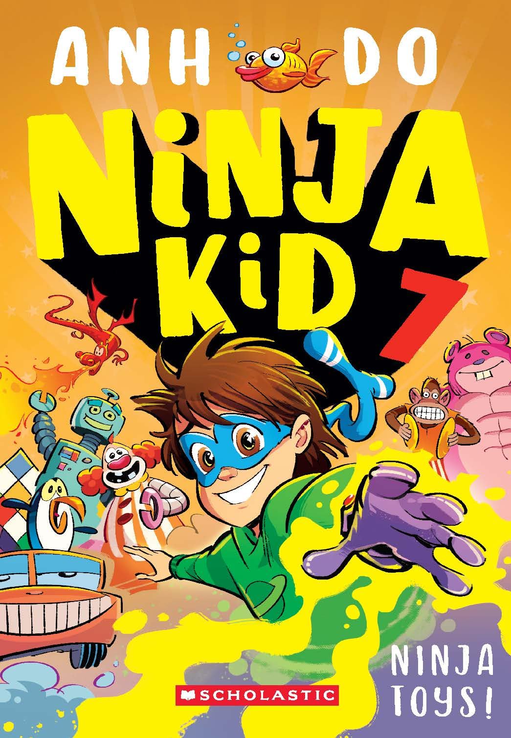 Ninja Kid #07: Ninja Toys! by Anh Do