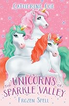 THE UNICORNS OF SPARKLE VALLEY: FROZEN SPELL