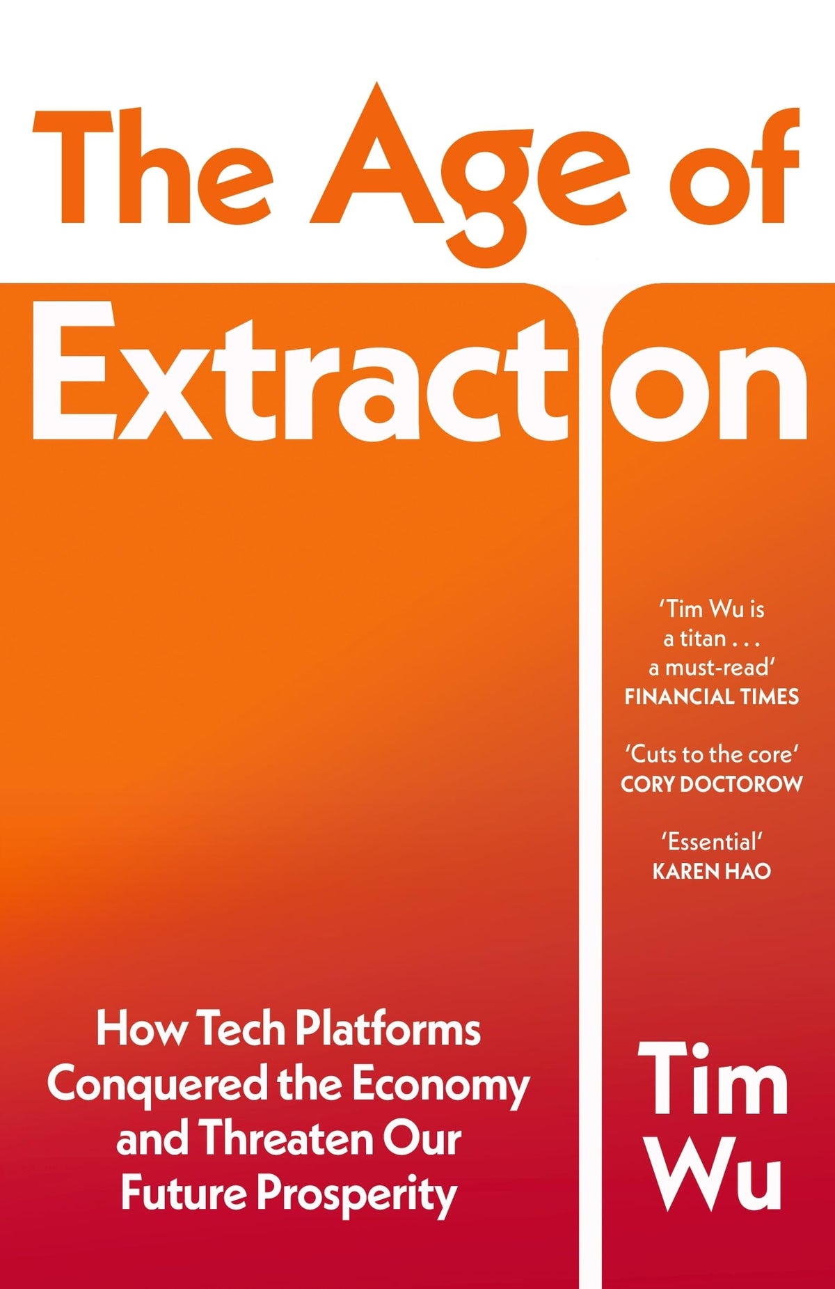 The Age of Extraction by Tim Wu