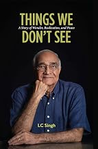 Things We Don'T See by L.C. Singh