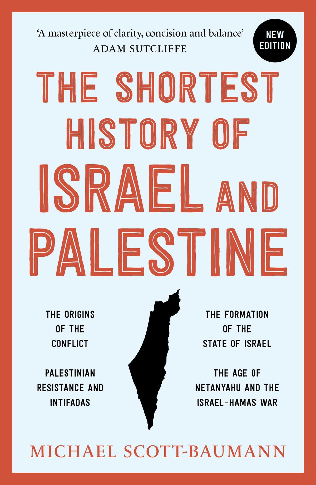 The Shortest History of Israel and Palestine (New Edition) by Michael Scott-Baumann
