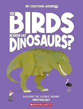 Are Birds Modern-Day Dinosaurs?: Discover the Science Behind Ornithology by Olivia Watson