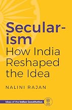 Secularism - How India Reshaped The Idea by Nalini Rajan