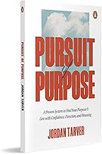 Pursuit Of Purpose: Find Your Purpose In 30 Days by Jordan Tarver