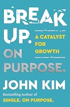 Break Up on Purpose by John Kim