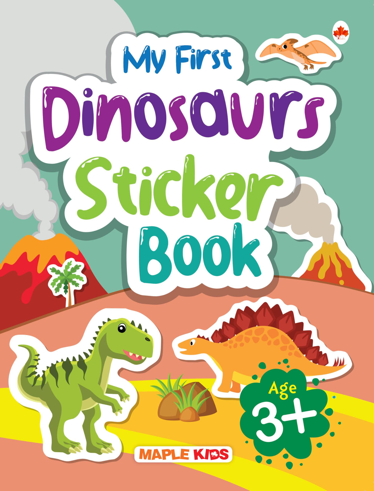 My First Dinosaurs Sticker Book -Age3+ by Maple Press