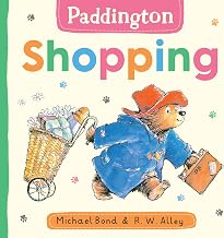 Paddington: Shopping by Illustrated By R. W. Alley Michael Bond
