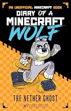 Diary of a Minecraft Wolf #3: the Nether Ghost by Winston Wolf