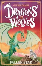 Dragons vs Wolves #1: Fallen Star by Glenn Dakin