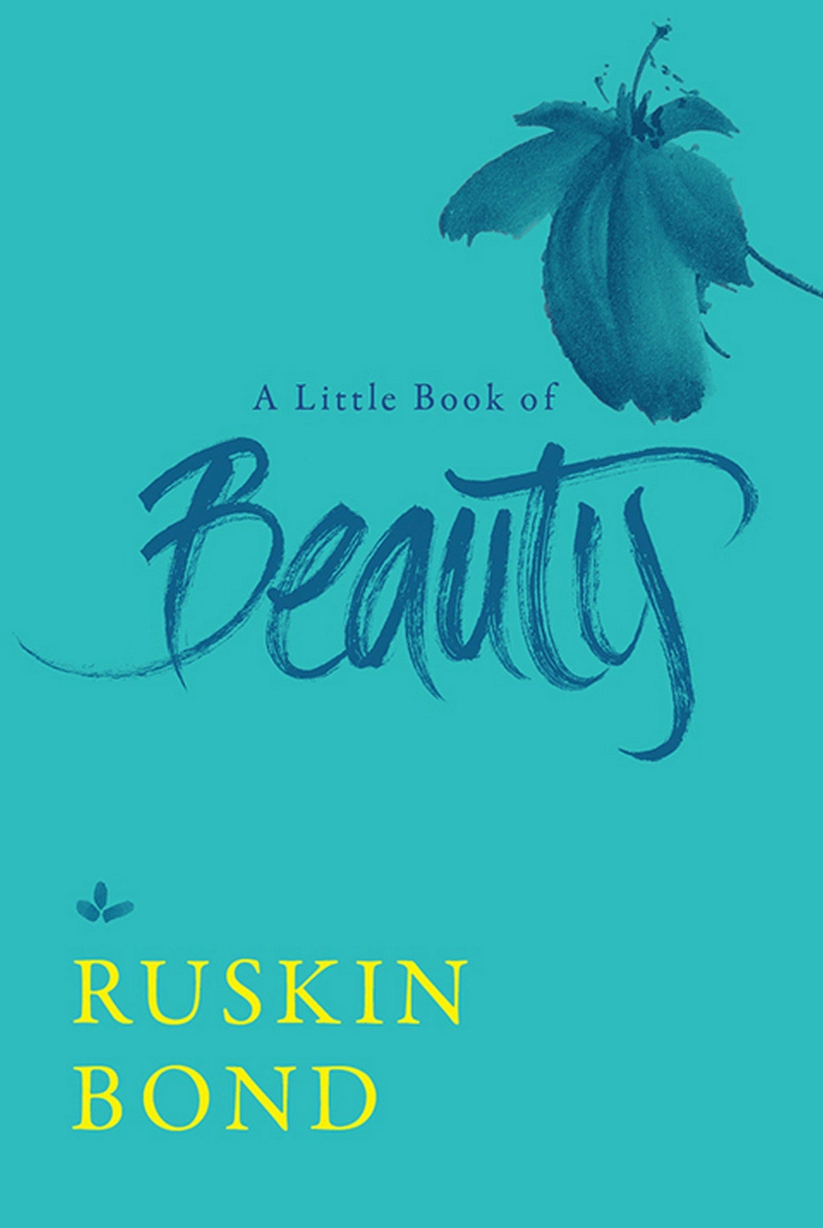 Little Book Of Beauty by Ruskin Bond