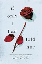 If Only I Had Told Her by Laura Nowline