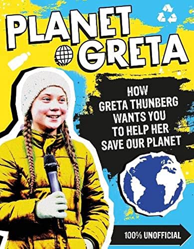 Planet Greta How Greta Thunberg Want Sav