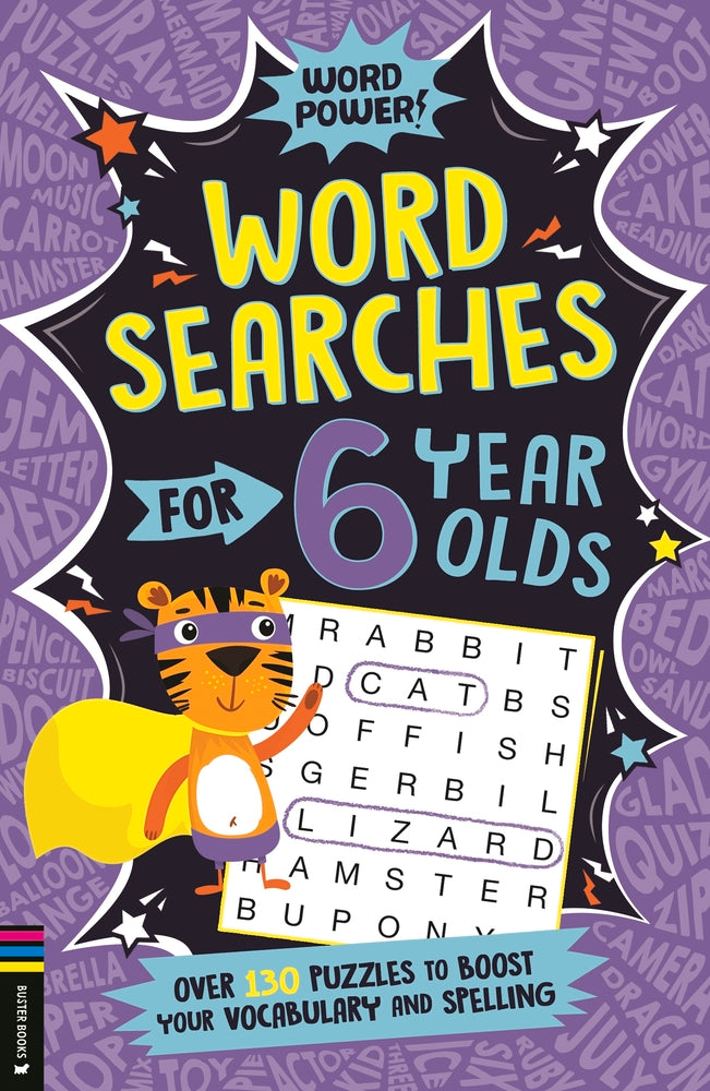 Wordsearches for 6 Year Olds: Over 130 Puzzles to Boost Your Vocabulary and Spelling