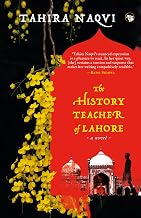 The History Teacher of Lahore by Tahira Naqvi