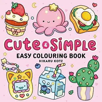Hikaru Kotz Colouring Books � Cute & Simple: Easy Colouring Book For All Ages by Hikaru Kotz