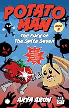 Potato Man: The Fury of The Spite Seven by Arya Arun