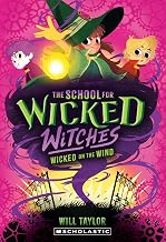 The School for Wicked Witches #03: Wicked on the Wind by Will Taylor