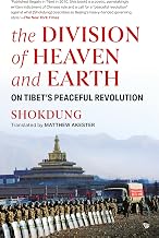 The Division of Heaven and Earth On Tibet’s Peaceful Revolution by Shokdung