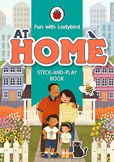 Fun with Ladybird: Stick and Play: At Home by Ladybird